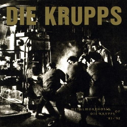DIE KRUPPS - Metalmorphosis of Die Krupps '81-'92 cover 