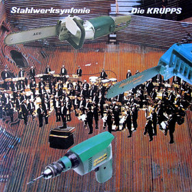 DIE KRUPPS - Stahlwerksynfonie cover 