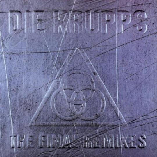 DIE KRUPPS - The Final Remixes cover 