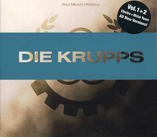 DIE KRUPPS - Too Much History Volume 1 + 2: Electro + Metal Years cover 