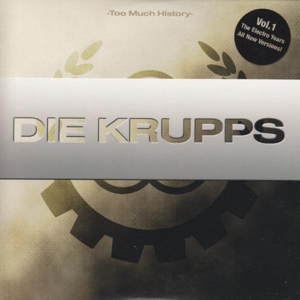 DIE KRUPPS - Too Much History Volume 1: The Electro Years cover 