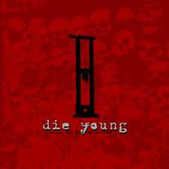 DIE YOUNG (TX) - Songs For The Converted cover 