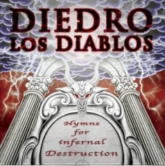 DIEDRO LOS DIABLOS - Hymns For Infernal Destruction cover 