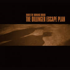 THE DILLINGER ESCAPE PLAN - Under the Running Board cover 