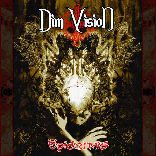 DIM VISION - Epidermis cover 