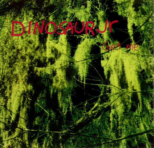 DINOSAUR JR. - Get Me cover 