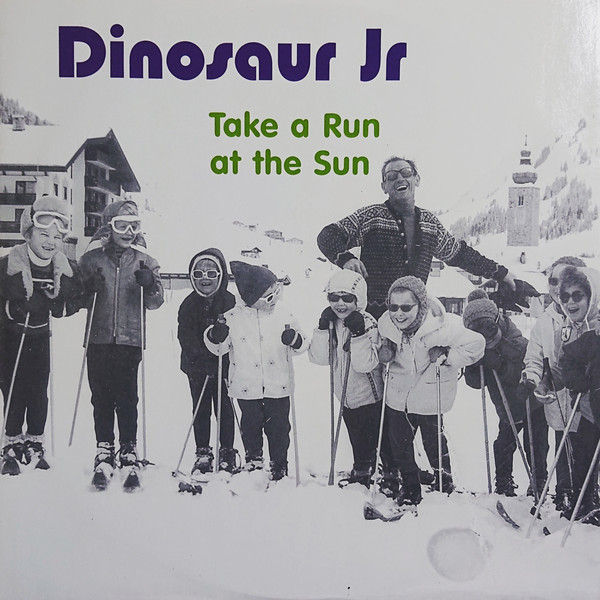 DINOSAUR JR. - Take A Run At The Sun cover 