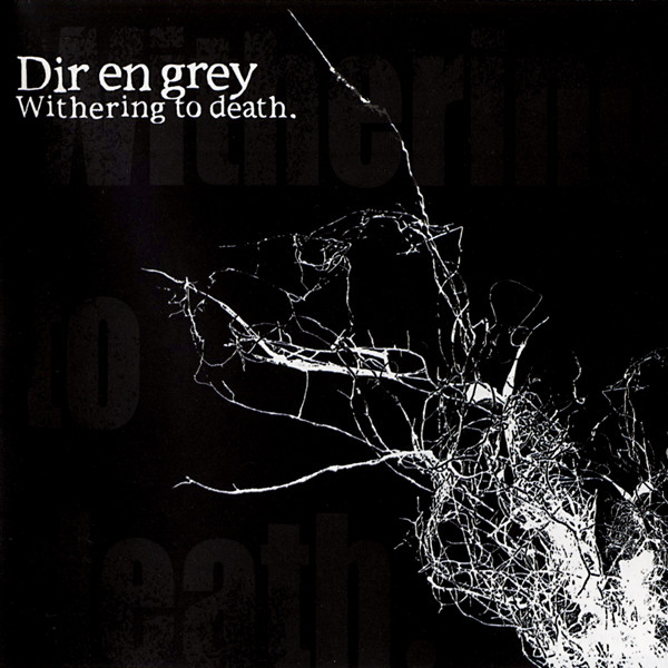 DIR EN GREY - Withering to death. cover 