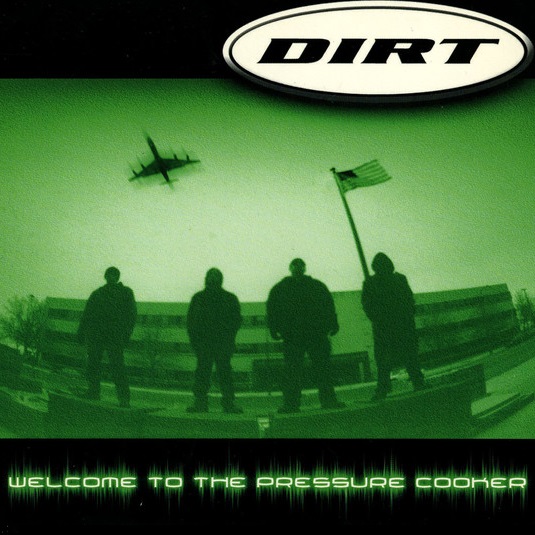 DIRT - Welcome to the Pressure Cooker cover 