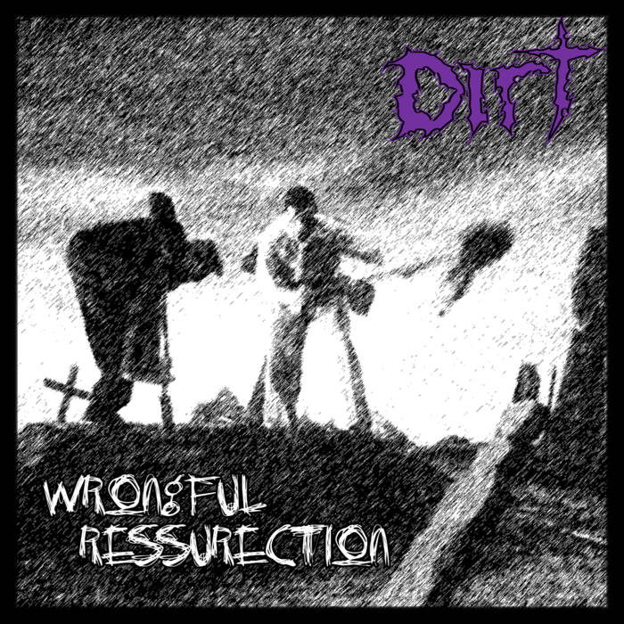 DIRT - Wrongful Ressurection cover 
