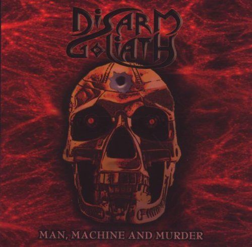 DISARM GOLIATH - Man, Machine & Murder cover 