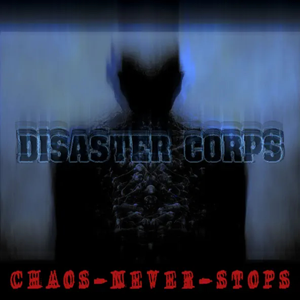 DISASTER CORPS - Chaos Never Stops cover 