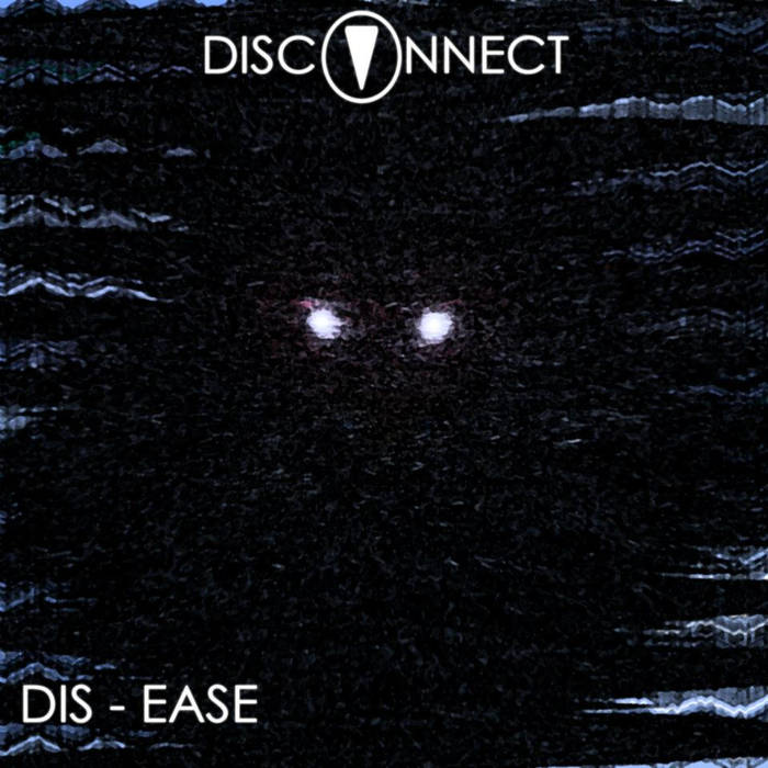 DISCONNECT - Dis​-​Ease cover 