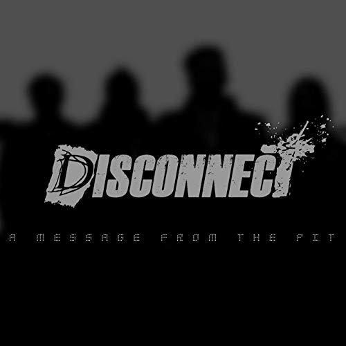 DISCONNECT - A Message From The Pit cover 