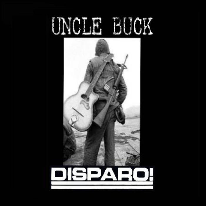 DISPARO! - Disparo! / Uncle Buck cover 