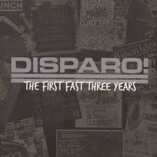 DISPARO! - The First Fast Three Years cover 