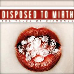 DISPOSED TO MIRTH - The Value Of Diamonds cover 