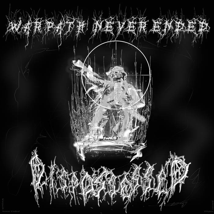 DISPOSSESSED - Warpath Never Ended cover 