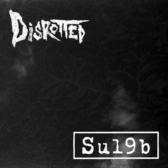 DISROTTED - Disrotted / Su19b cover 