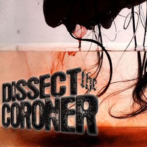 DISSECT THE CORONER - 2008 Demo cover 