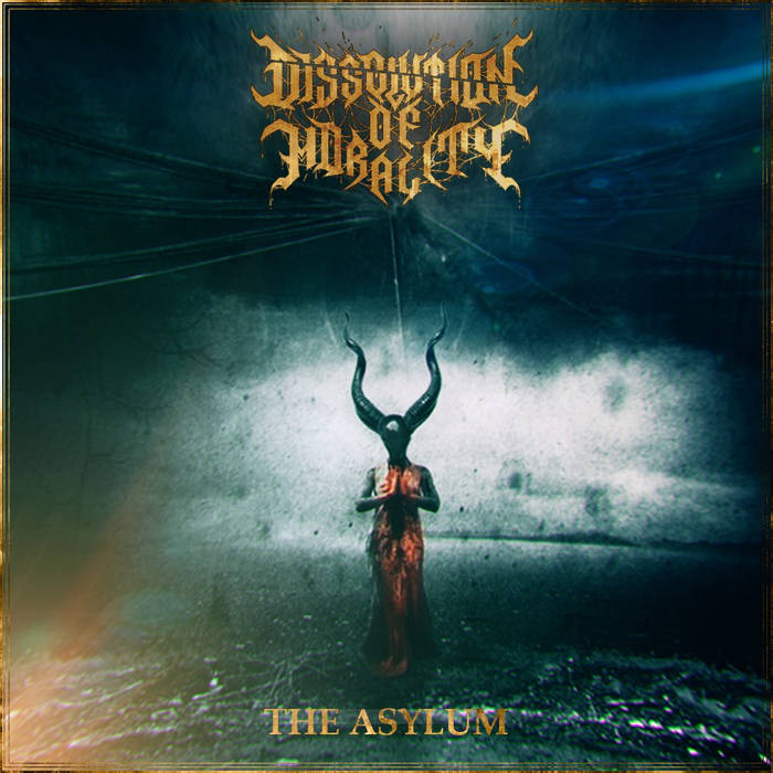 DISSOLUTION OF MORALITY - The Asylum cover 