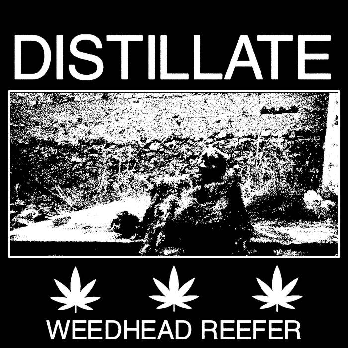 DISTILLATE - Weedhead Reefer cover 