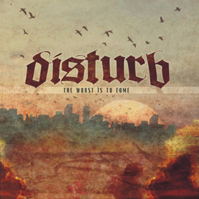 DISTURB - The Worst Is To Come cover 