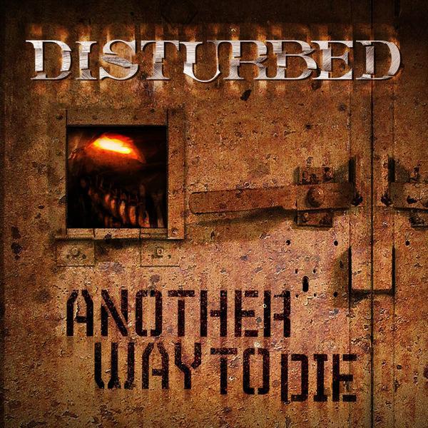 DISTURBED - Another Way To Die cover 