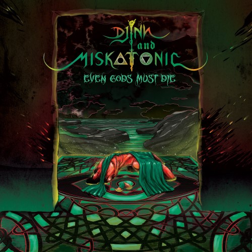 DJINN AND MISKATONIC - Even Gods Must Die cover 