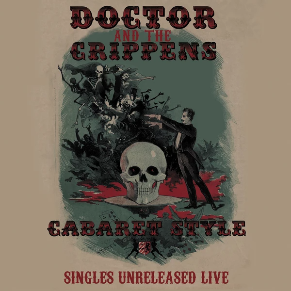 DOCTOR AND THE CRIPPENS - Cabaret Style (Singles Unreleased Live) cover 