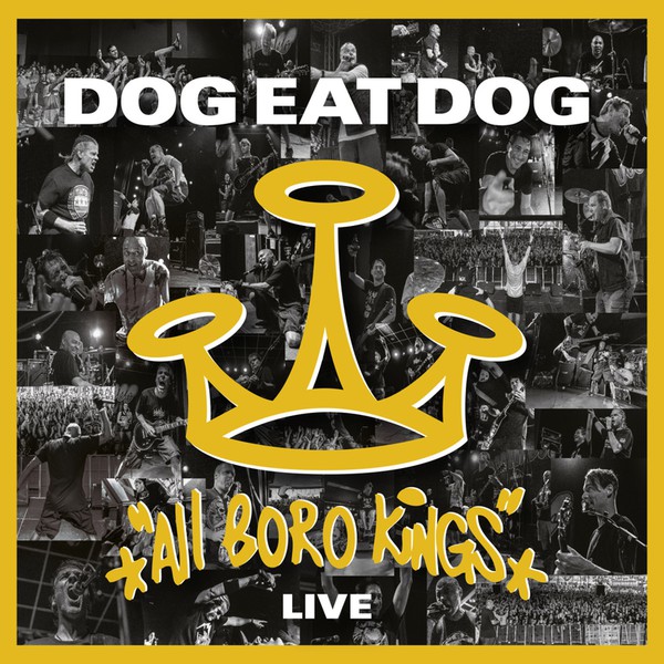 DOG EAT DOG - All Boro Kings Live cover 