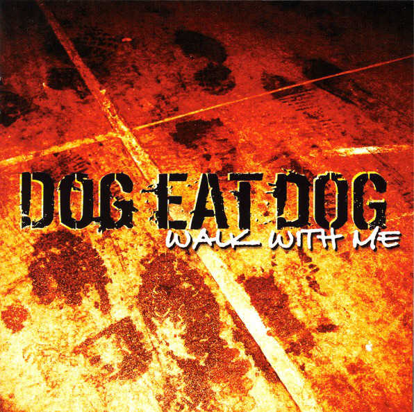 DOG EAT DOG - Walk With Me cover 