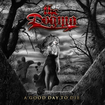 THE DOGMA - A Good Day To Die cover 