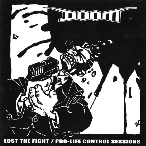 DOOM - Lost The Fight / Pro-Life Control Sessions cover 