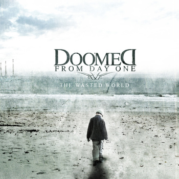 DOOMED FROM DAY ONE - The Wasted World cover 