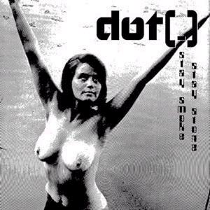 DOT (.) - Stay Smoke, Stay Stone cover 