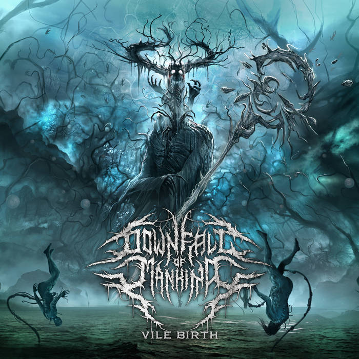 DOWNFALL OF MANKIND - Vile Birth cover 