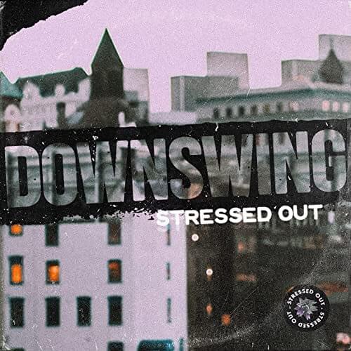DOWNSWING - Stressed Out cover 