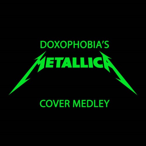 DOXOPHOBIA - Metallica Medley cover 