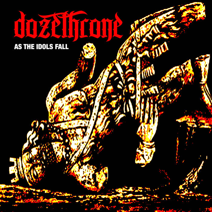 DOZETHRONE - As The Idols Fall cover 