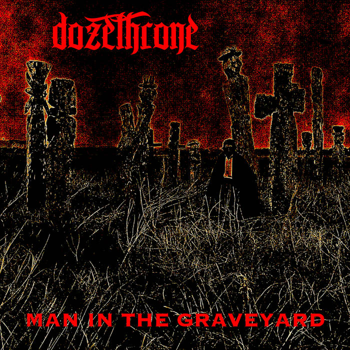 DOZETHRONE - Man In The Graveyard cover 