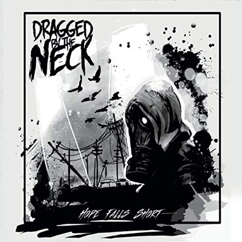 DRAGGED BY THE NECK - Hope Falls Short cover 