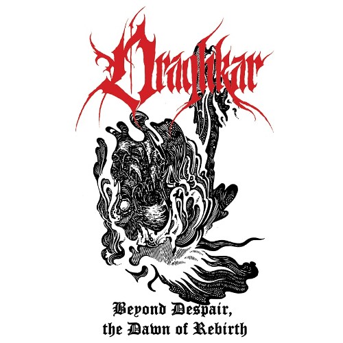 DRAGHKAR - Beyond Despair, the Dawn of Rebirth cover 