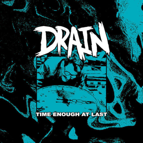 DRAIN (CA) - Time Enough At Last cover 