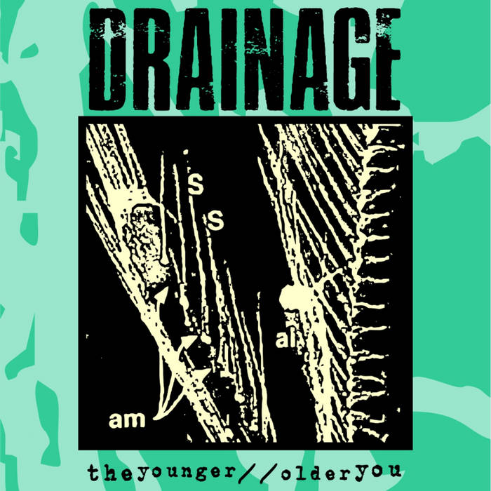 DRAINAGE - The Younger // Older You cover 