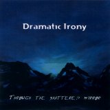 DRAMATIC IRONY - Through The Shattered Mirror cover 