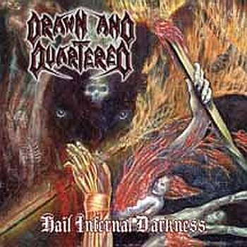 DRAWN AND QUARTERED - Hail Infernal Darkness cover 