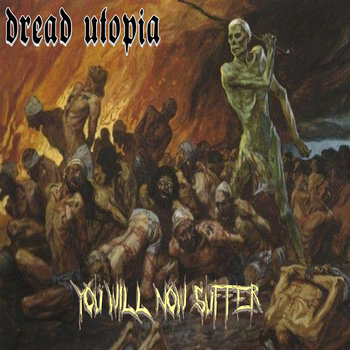 DREAD UTOPIA - You Will Now Suffer cover 