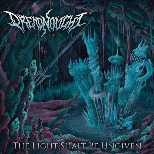 DREADNOUGHT - The Light Shalt Be Ungiven cover 