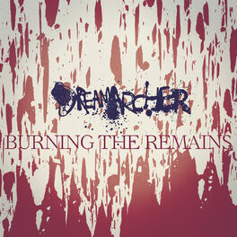 DREAMARCHER - Burning The Remains cover 